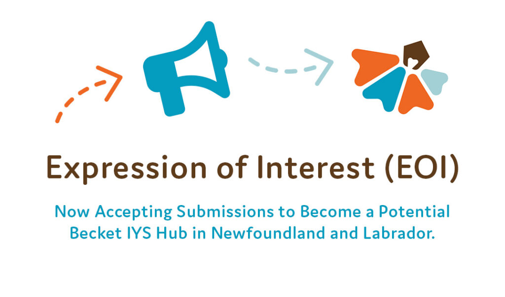 Expression of Interest (EOI): Now accepting submissions to become a potential Becket Integrated Youth Services hub in Newfoundland and Labrador